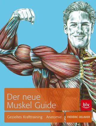 Der neue Muskel Guide: Gezieltes Krafttraining · Anatomie · Mit Poster [Broschiert] [2014] Delavier Frédéric Schuler Ulla