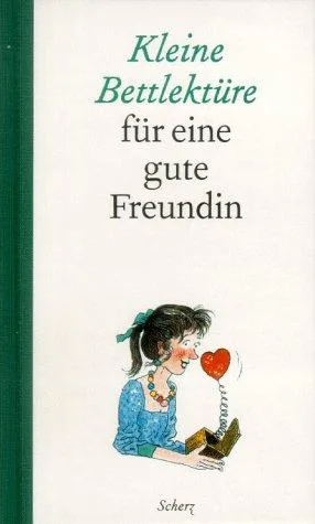 Kleine Bettlektüre für eine gute Freundin Sonderausgabe