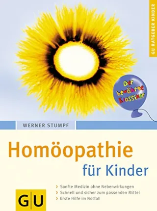 Homöopathie für Kinder (GU Ratgeber Kinder) [Taschenbuch] [2004] Stumpf Werner