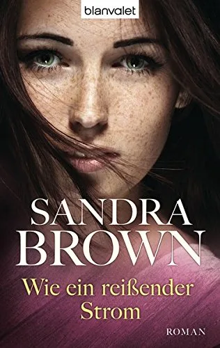 Wie ein reißender Strom: Roman [Taschenbuch] [2012] Brown Sandra Althoetmar-Smarczyk Susanne