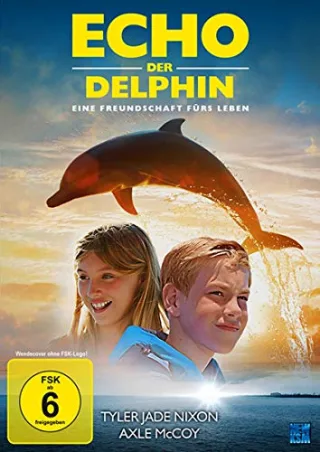 Echo der Delphin - Eine Freundschaft fürs Leben