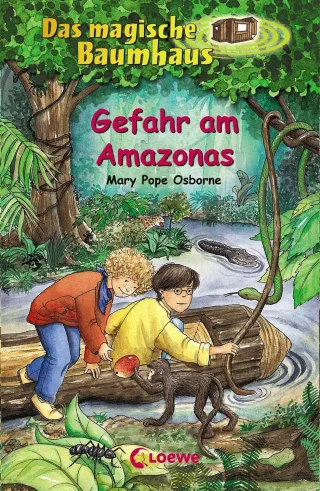 Das magische Baumhaus: Gefahr am Amazonas (Band 6) - Mary Pope Osborne