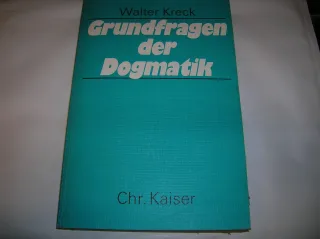 Grundfragen der Dogmatik