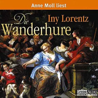 Die Wanderhure: gekürzte Romanfassung (Lübbe Audio)