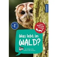 Was lebt im Wald? Kindernaturführer / Holger Haag