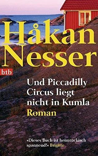 Und Piccadilly Circus liegt nicht in Kumla: Roman