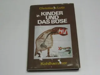 Kinder und das Böse. Konfrontation und Geborgenheit