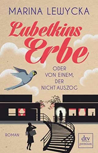 Lubetkins Erbe oder Von einem der nicht auszog: Roman