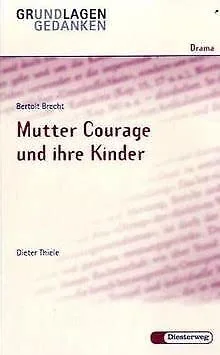 Bertolt Brecht: Mutter Courage und ihre Kinder