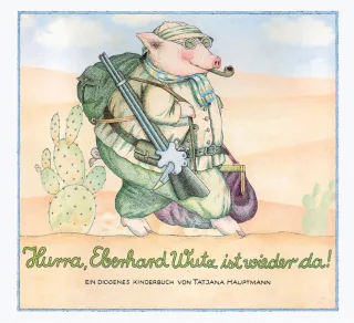 Hurra Eberhard Wutz ist wieder da! (Kinderbücher)
