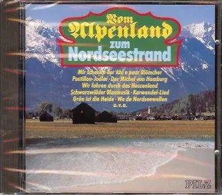 Vom Alpenland zum Nordseestrand (feat. Lotti Krekel Maria Hellwig Jonny Hill Heinz Schenk a.m.m.)