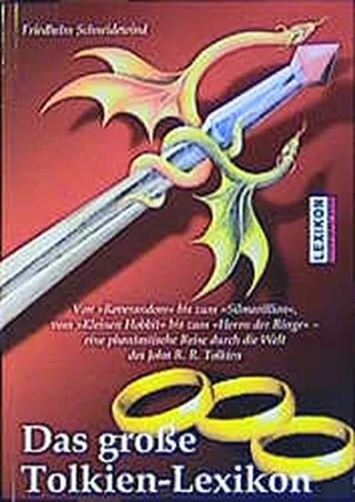 Das grosse Tolkien-Lexikon: Von Roverandom bis zum Silmarillion. Vom kleinen Hobbit bis zum Herrn der Ringe. Eine fantastische Reise durch die Welt des John R.R. Tolkien