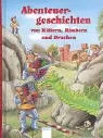 Abenteuergeschichten von Rittern Räubern und Drachen [Gebundene Ausgabe] [2001] Scheffler Ursel Pestum Jo Haaf ten Haaf Wilhelm ten TenHaaf