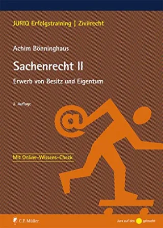 Sachenrecht II: Erwerb von Besitz und Eigentum (JURIQ Erfolgstraining)