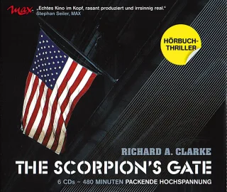 The Scorpions Gate Hörbuch auf 6 CDs [Audio CD] [2007] Richard A. Clarke Klaus-Dieter Klebsch (Sprecher / deutsche Stimme von Hugh Laurie (Dr. House)