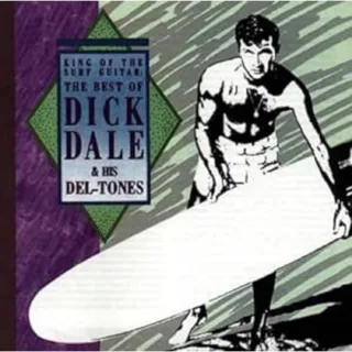 King of the Surf Guitar (Best Of Dick Dale & His Del-Tones)