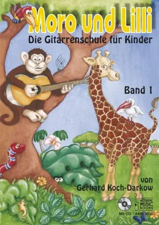 Moro und Lilli: Die Gitarrenschule für Kinder