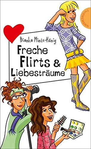Freche Flirts & Liebesträume (Freche Mädchen - freche Bücher! Band 50086)