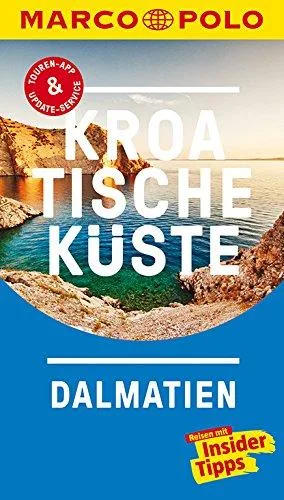 MARCO POLO Reiseführer Kroatische Küste Dalmatien: Reisen mit Insider-Tipps. Inklusive kostenloser Touren-App & Update-Service [Taschenbuch] [2016] Schetar Daniela