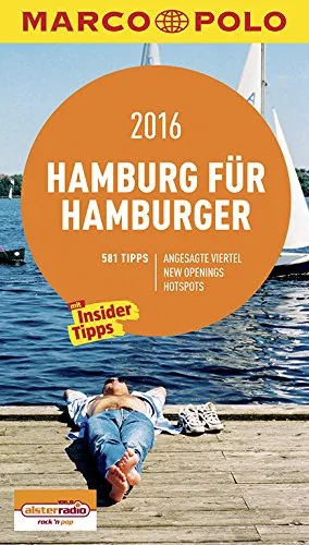 MARCO POLO Cityguide Hamburg für Hamburger 2016: Mit Insider-Tipps und Cityatlas. (MARCO POLO Cityguides)
