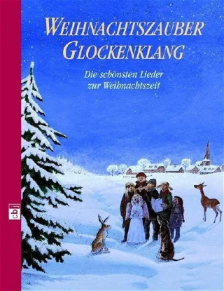 Weihnachtszauber Glockenklang - Die schönsten Lieder zur Weihnachtszeit