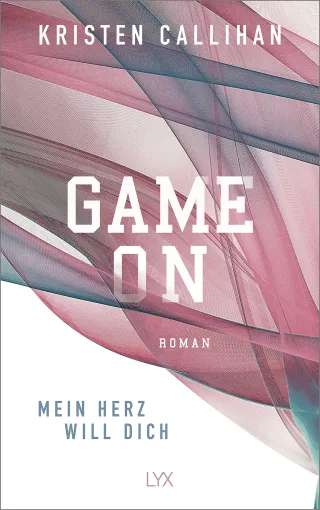 Game on - Mein Herz will dich: Roman (Game-on-Reihe Band 1)