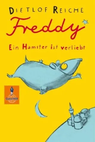 Freddy. Ein Hamster ist verliebt: Roman (Gulliver)