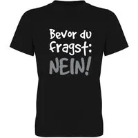 G-graphics T-Shirt Bevor Du fragst: NEIN! Herren T-Shirt mit Statement / Spruch / Motiv als Frontprint