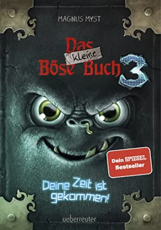 Das kleine Böse Buch 3 (Das kleine Böse Buch Bd. 3): Deine Zeit ist gekommen!