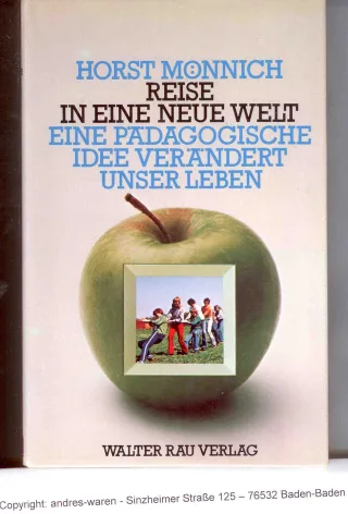 Reise in eine neue Welt. Eine pädagogische Idee verändert unser Leben