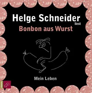 Bonbon aus Wurst [Audio CD] [2012] Schneider Helge