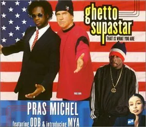 Ghetto Supastar (That Is What You Are)