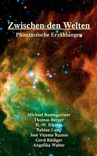 Zwischen den Welten: Phantastische Erzählungen