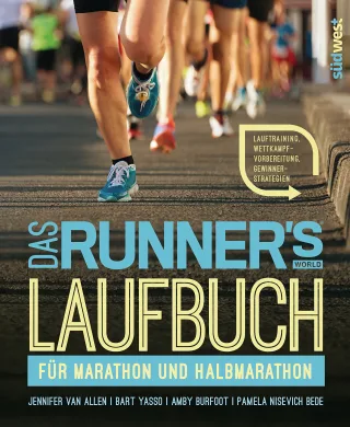 Das Runner's World Laufbuch für Marathon und Halbmarathon: Lauftraining Wettkampfvorbereitung Gewinnerstrategien