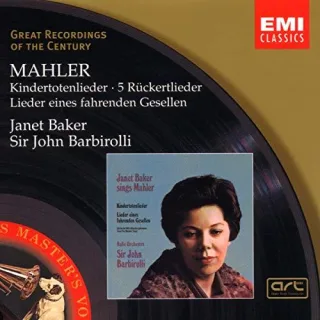 Mahler: Kindertotenlieder 5 Rückertlieder Lieder eines fahrenden Gesellen