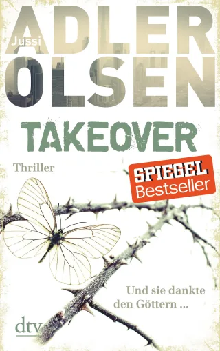 TAKEOVER. Und sie dankte den Göttern ...: Thriller [Taschenbuch] [2016] Adler-Olsen Jussi Heimburger Marieke Thiess Hannes