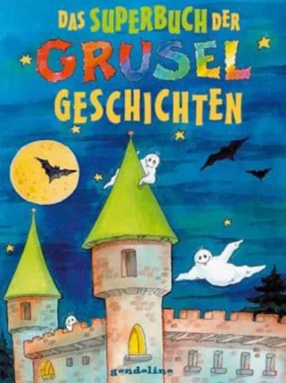 Das Superbuch der Gruselgeschichten