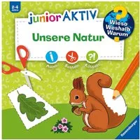 Wieso? Weshalb? Warum? junior AKTIV - Unsere Natur / diverse
