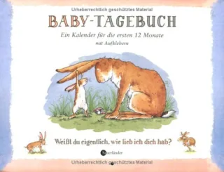 Weißt du eigentlich ( Baby-Tagebuch) wie lieb ich dich hab?: Ein Kalender für die ersten 12 Monate