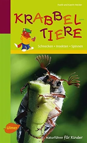 Naturführer für Kinder: Krabbeltiere: Schnecken Insekten Spinnen