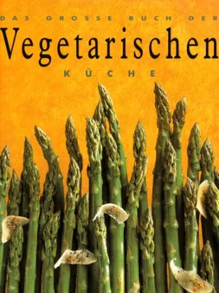 Das große Buch der Vegetarischen Küche [Gebundene Ausgabe] [1997] Heider Thomas.