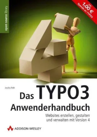 Das TYPO3-Anwenderhandbuch. Websites erstellen gestalten und verwalten mit Version 4