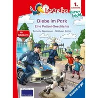 Leserabe 1. Lesestufe Kurz und leicht - Diebe im Park - Eine Polizei-G / Annette Neubauer