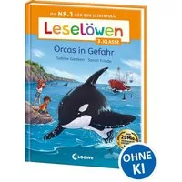 Leselöwen 3. Klasse - Orcas in Gefahr / Sabine Giebken