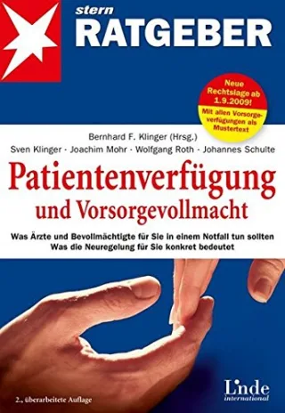 Patientenverfügung und Vorsorgevollmacht: Was Ärzte und Bevollmächtigte für Sie in einem Notfall tun sollen - was die Neuregelung für Sie konkret bedeutet