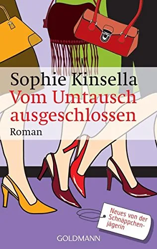 Vom Umtausch ausgeschlossen: Ein Shopaholic-Roman 4 (Schnäppchenjägerin Rebecca Bloomwood Band 4)