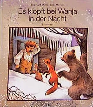 Es klopft bei Wanja in der Nacht: Bilderbuch [Gebundene Ausgabe] [1985] Michels Tilde Michl Reinhard