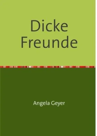 Dicke Freunde: Abenteuergeschichte eines Zwergkaninchens