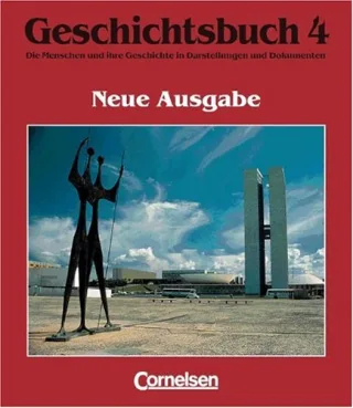 Geschichtsbuch - Gymnasium Niedersachsen - Neubearbeitung: Geschichtsbuch Die Menschen und ihre Geschichte in Darstellungen und Dokumenten Ausgabe ... Vom Ende des Ersten Weltkrieges bis heute