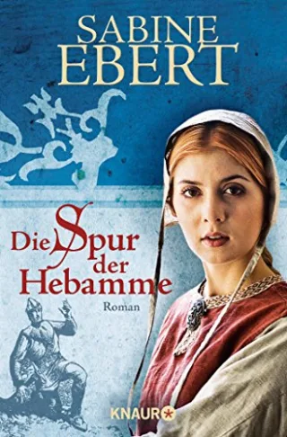 Die Spur der Hebamme [Taschenbuch] [2007] Ebert Sabine